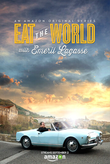 Смотреть Eat the World with Emeril Lagasse (2016) онлайн в Хдрезка качестве 720p