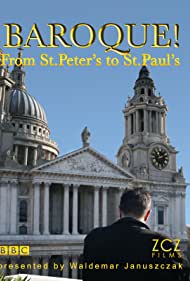 Смотреть Baroque! From St Peter's to St Paul's (2009) онлайн в Хдрезка качестве 720p