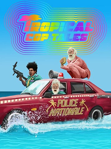 Смотреть Tropical Cop Tales (2018) онлайн в Хдрезка качестве 720p