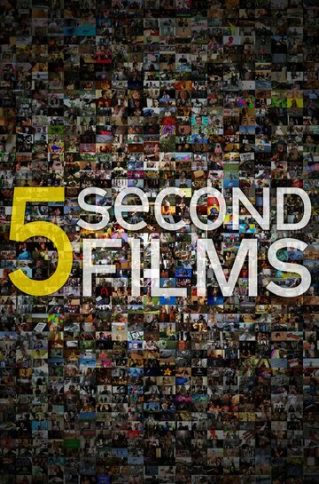 Смотреть 5-Second Films (2009) онлайн в Хдрезка качестве 720p
