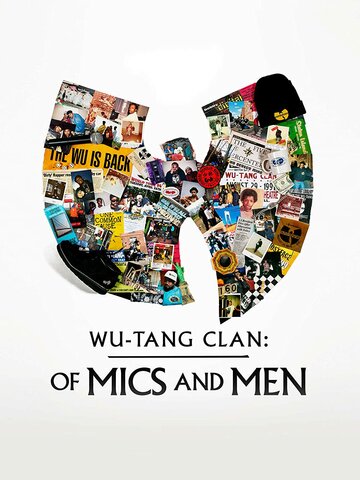 Смотреть Wu-Tang Clan: О микрофонах и людях (2019) онлайн в Хдрезка качестве 720p