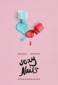 Смотреть Sexy Nails (2020) онлайн в Хдрезка качестве 720p